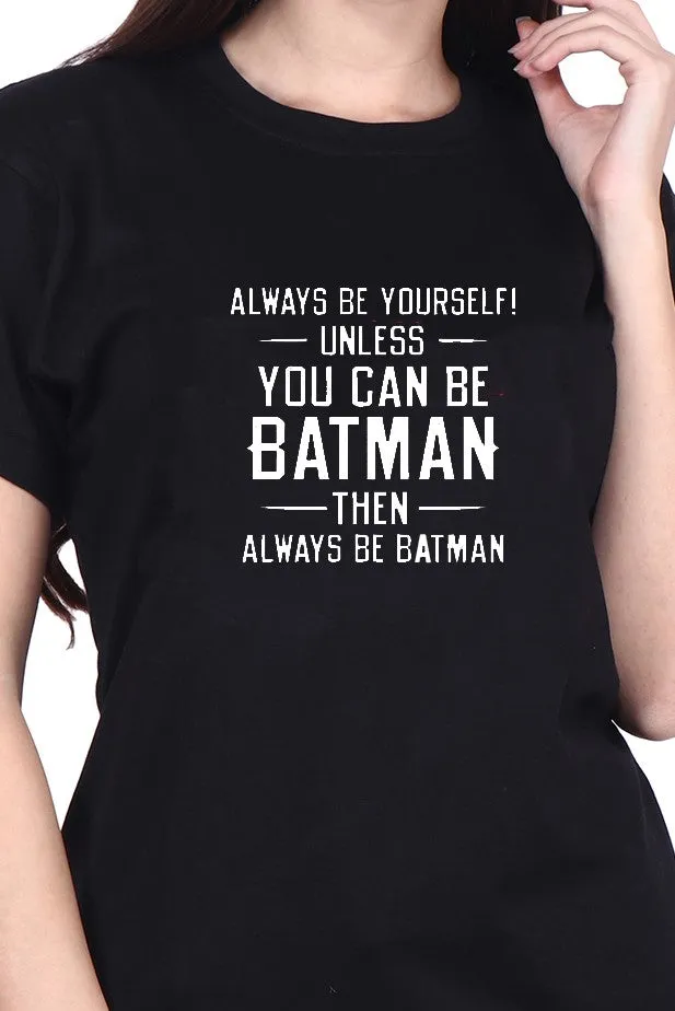 Always be Yourself Unless (F) - Black