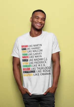 Graphic  Tees- Dream Like ... Black History