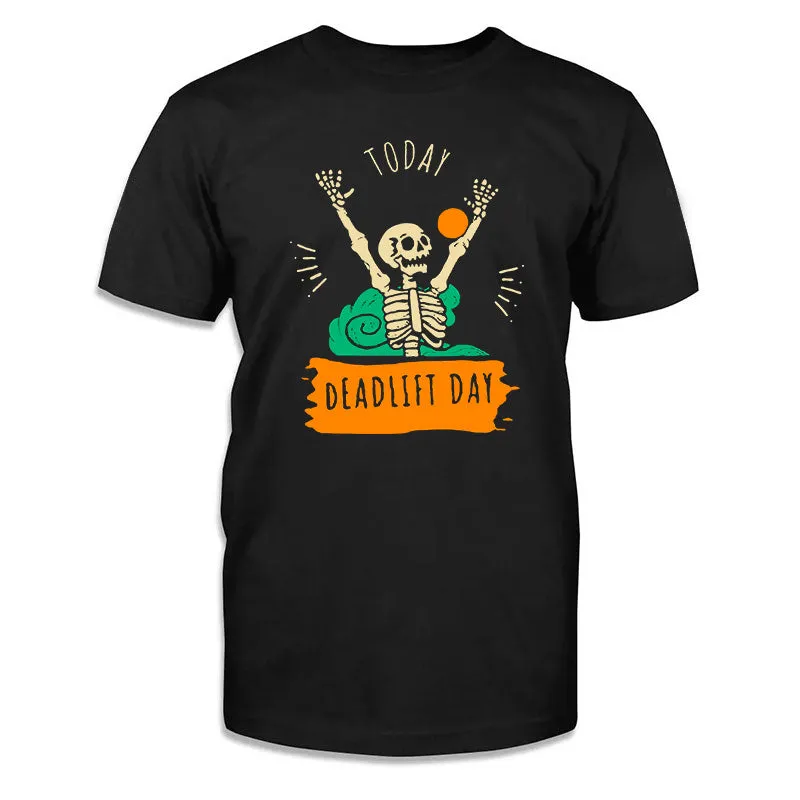 Today Deadlift Day Tee Shirt